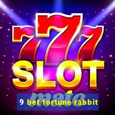 9 bet fortune rabbit